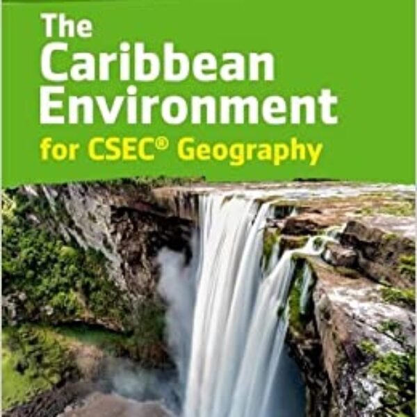The Caribbean Environment for CSEC Geography 5th ED
