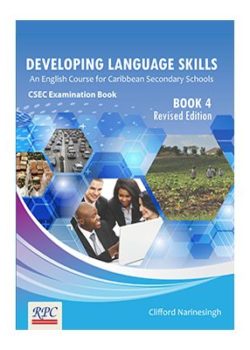 Developing Language Skills: An English Course for Caribbean Secondary Schools CSEC Examination Book- Book 4