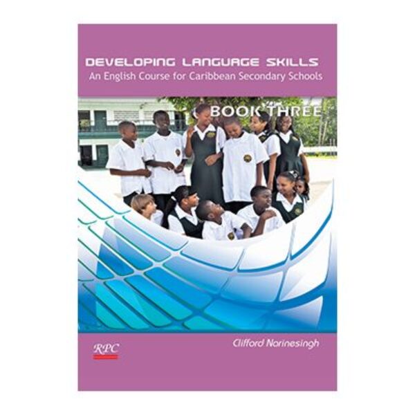 Developing Language Skills. An English course for Caribbean Secondary Schools Book 3