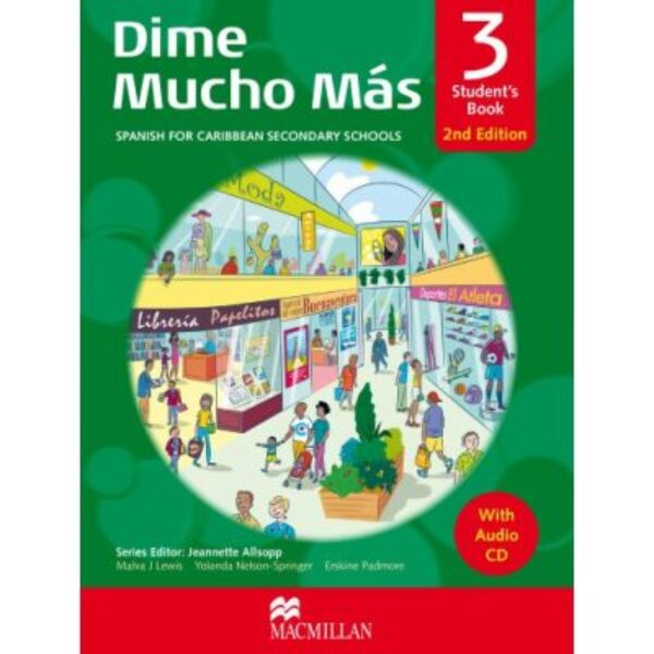 Dime Mucho Mas - 3 Student's Book Spanish for Caribbean Secondary Schools