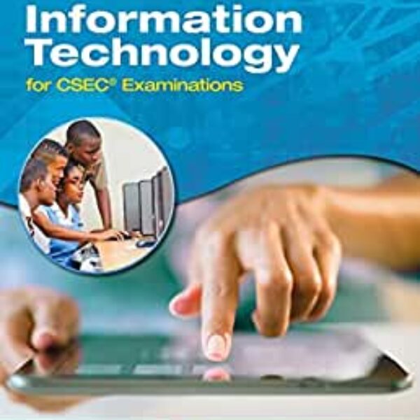 Information Technology for CSEC Exams