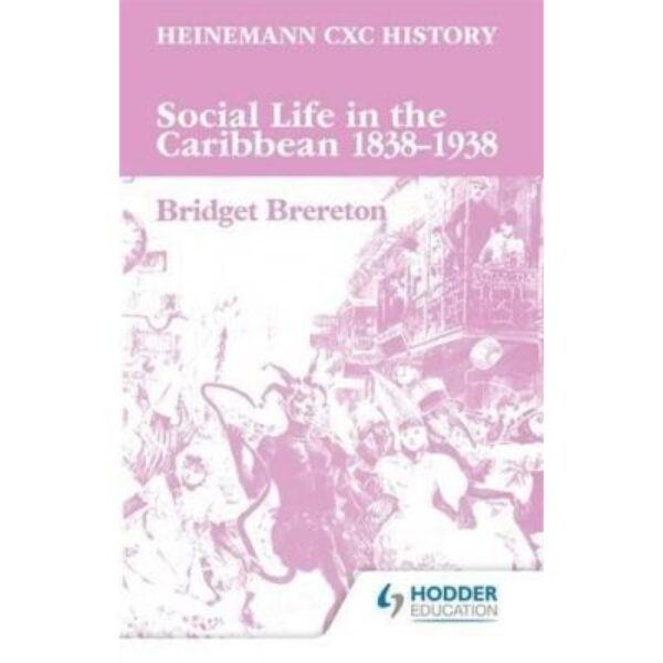 Social Life in the Caribbean 1838-1938