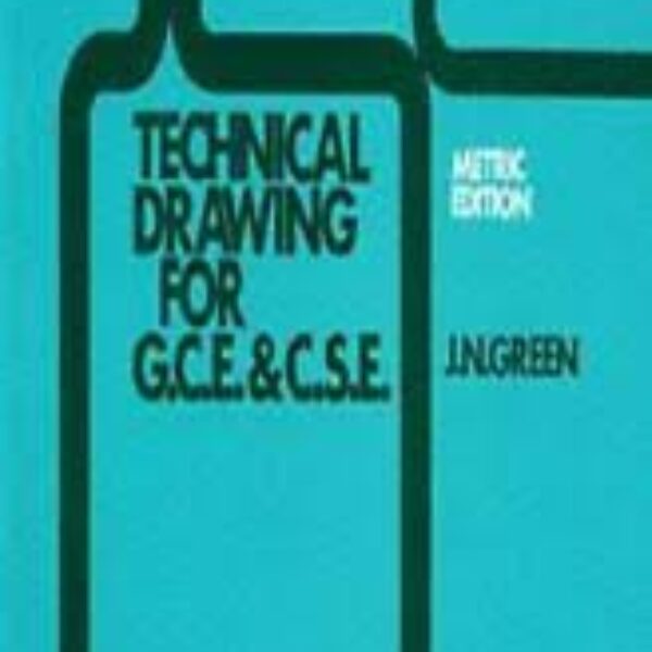 Technical Drawing for GCE and CSE