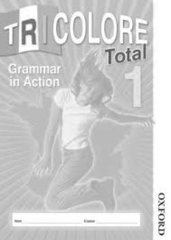 Tricolore Total 1 Grammar in Action - Workbook