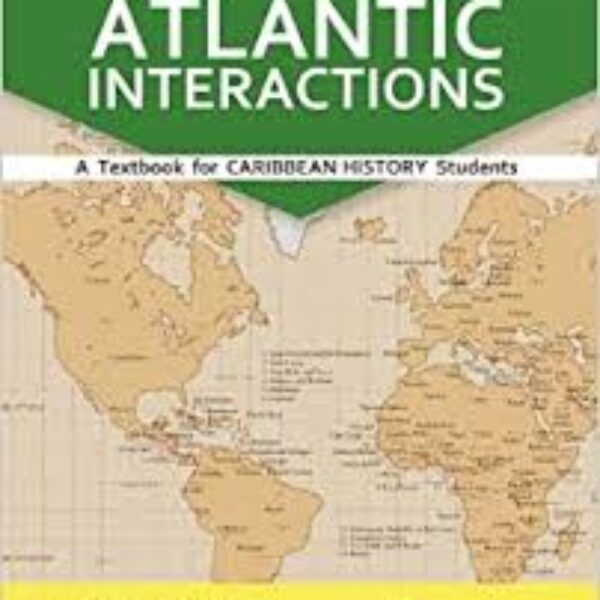 Atlantic Interactions: A Textbook for CAPE History Students