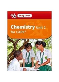 Chemistry for CAPE Unit 2 - A CXC Study Guide