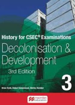 History for CSEC Examinations - Development & Decolonization