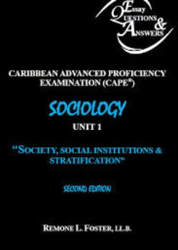 Essay Questions & Answers: CAPE Sociology Unit 1 " Society, Social Institutions & Stratification"