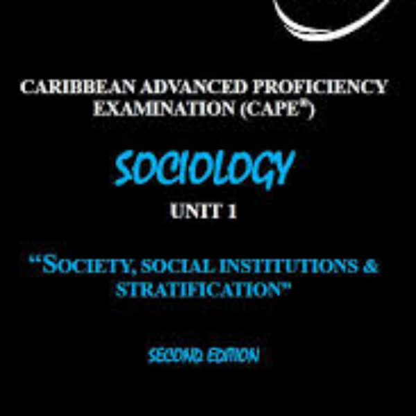 Essay Questions & Answers: CAPE Sociology Unit 1 " Society, Social Institutions & Stratification"