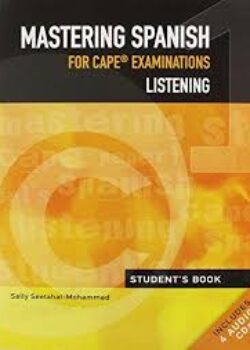 Mastering Cape Spanish Paper 1: Listening Students Book