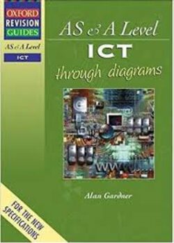 Oxford Revision Guides AS & A Level ICT through diagrams