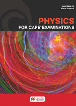 Physics for CAPE Examinations
