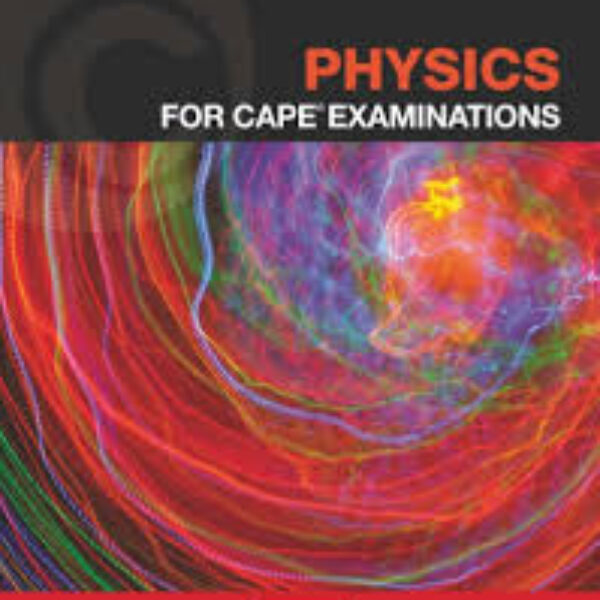 Physics for CAPE Examinations
