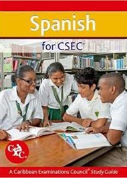 Spanish for CSEC: A Caribbean Examinations Cuncil Study Guide
