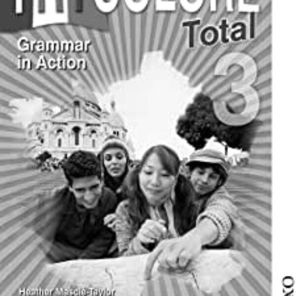Tricolore Total Grammar in Action Workbook -Book 3 (Oxford)
