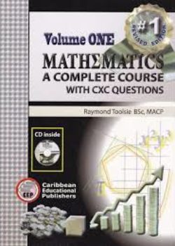 Volume One Mathematics - A Complete Course with CXC Questions