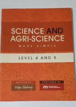 Science and Agri-Science Made Simple Level 4 and 5