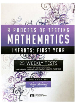 A Process of Testing Mathematics – Infants: First Year