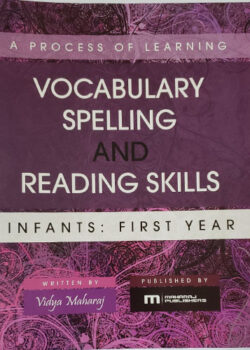 A Process of Learning Vocabulary Spelling and Reading Skills – Infants First Year