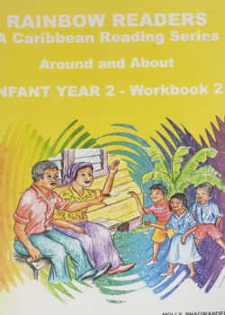 Rainbow Readers a Caribbean Reading Series Around and About Infant Year 2 – Workbook 2