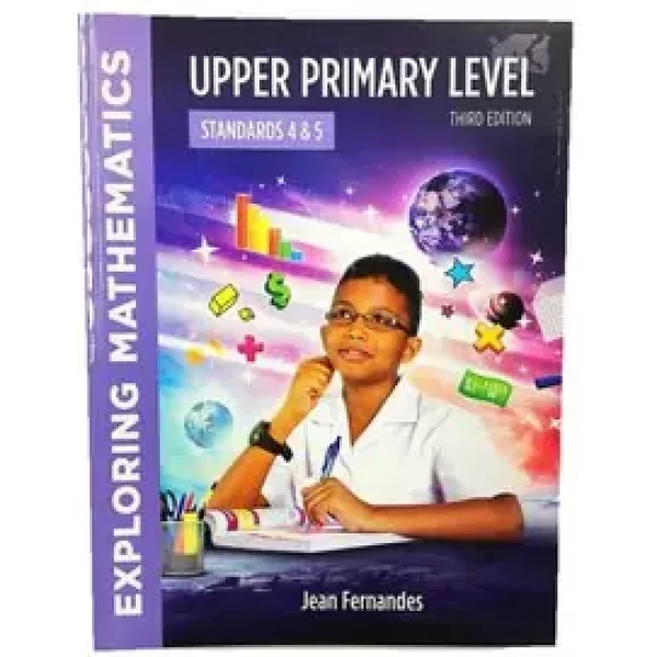 Exploring Mathematics - Upper Primary Level - Standard 4 + 5