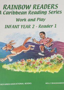 Rainbow Readers a Caribbean Reading Series Work and Play Infant Year 2 – Reader 1