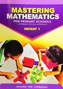 Mastering Mathematics for Primary Schools a Problem Solving Approach – Infant 1