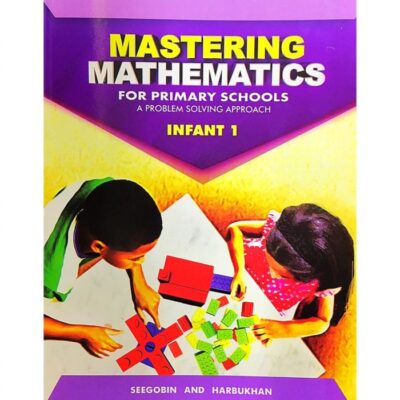 Mastering Mathematics for Primary Schools a Problem Solving Approach – Infant 1