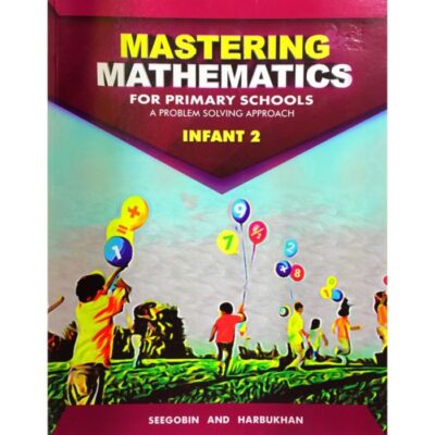 Mastering Mathematics for Primary Schools a Problem Solving Approach – Infant 2