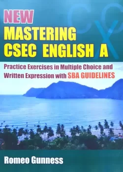 New Mastering CSEC English A Practice Excercises in Multiple Choice & Written Expression