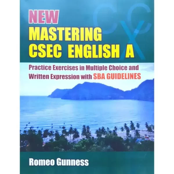 New Mastering CSEC English A Practice Excercises in Multiple Choice & Written Expression