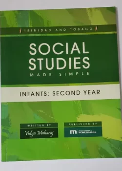 Trinidad and Tobago Social Studies Made Simple – Second Year