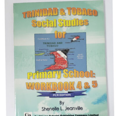 Trinidad and Tobago Social Studies for Primary School – Workbook 4 & 5