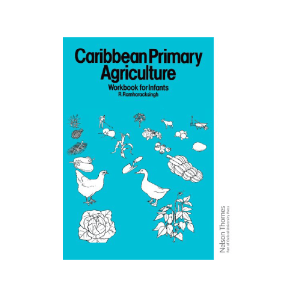 Caribbean Primary Agriculture Workbook for Infants