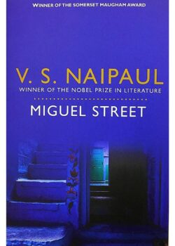 Miguel Street by V. S. Naipaul