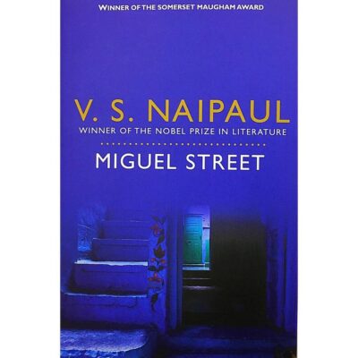 Miguel Street by V. S. Naipaul