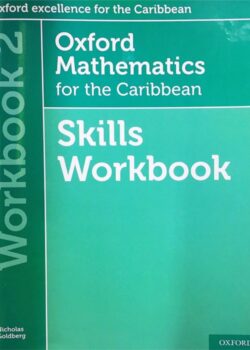 Oxford Mathematics for the Caribbean Skills Workbook – Workbook 2